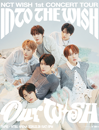 2026 NCT WISH 1st CONCERT TOUR  ‘INTO THE WISH : Our WISH’  IN TAIPEI