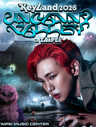 2025 KEYLAND : Uncanny Valley in TAIPEI